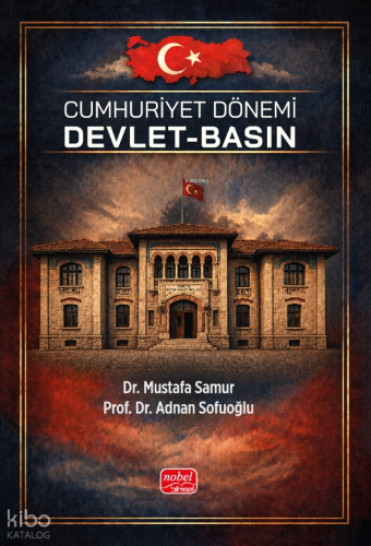 Cumhuriyet Dönemi Devlet - Basın Mustafa Samur