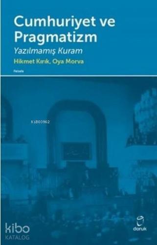 Cumhuriyet ve Pragmatizm; Yazılmamış Kuram