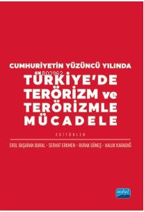 Cumhuriyetin Yüzüncü Yılında Türkiye’de Terörizm ve Terörizmle Mücadel