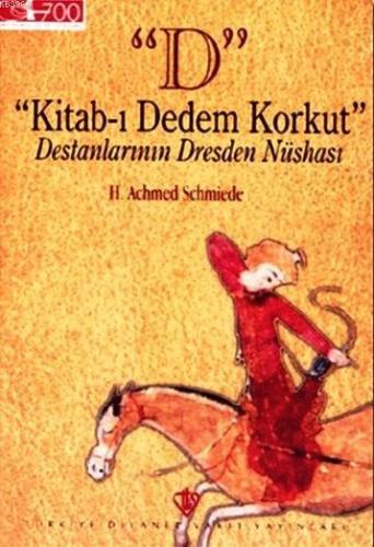 "D" Kitab-ı Dedem Korkut; Destanlarının Dresden Nüshası