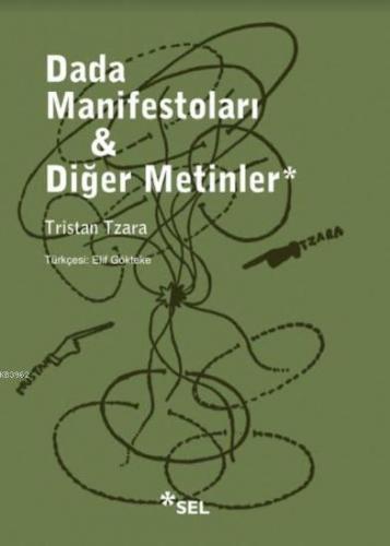 Dada Manifestoları ve Diğer Metinler Tristan Tzara