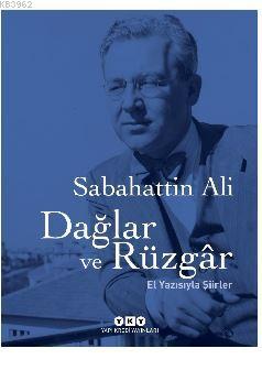 Dağlar ve Rüzgar (El Yazısıyla Şiirler) Sabahattin Ali