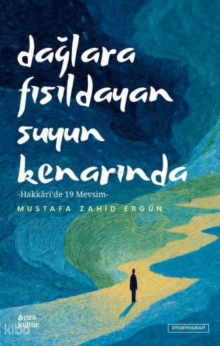 Dağlara Fısıldayan Suyun Kenarında Mustafa Zahid Ergün