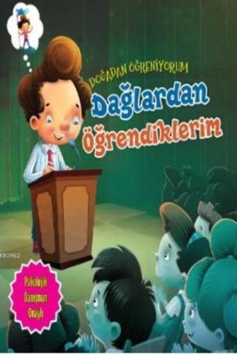 Dağlardan Öğrendiklerim; Doğadan Öğreniyorum