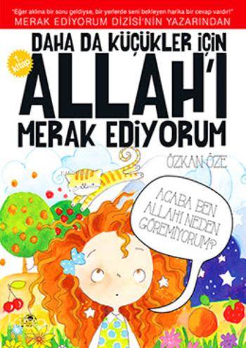 Daha da Küçükler İçin; Allah'ı Merak Ediyorum - 1