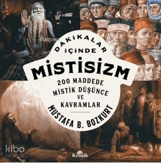 Dakikalar İçinde Mistisizm;200 Maddede Mistik Düşünce ve Kavramlar Mus