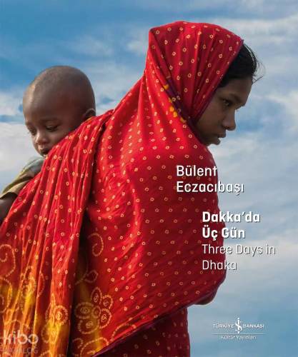 Dakka’da Üç Gün – Three Days in Dhaka Kolektif