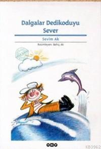 Dalgalar Dedikoduyu Sever