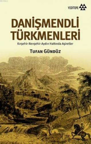 Danişmendli Türkmenleri Tufan Gündüz
