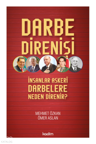 Darbe Direnişi;İnsanlar Askeri Darbelere Neden Direnir?