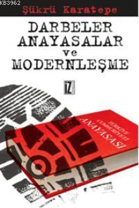 Darbeler Anayasalar ve Modernleşme