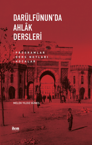 Darülfünun'da Ahlak Dersleri Programlar-Ders Notları-Hocalar