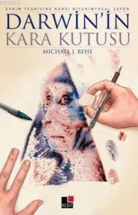 Darwin'in Kara Kutusu; Evrim Teorisine Karşı Biyokimyasal Zafer