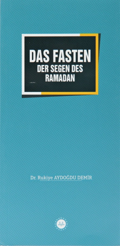 Das Fasten Der Segen Des Ramadan - Ramazan Bereketi Oruç (Almanca) Ruk