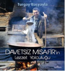 Davetsiz Misafir'in Lezzet Yolculuğu