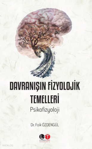 Davranışın Fizyolojik Temelleri Faik Özdengül