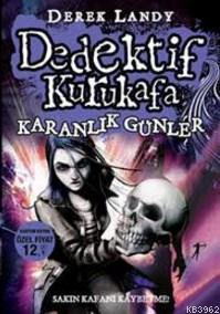 Dedektif Kurukafa Karanlık Günler