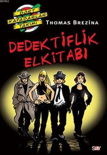 Dedektiflik Elkitabı; Dört Kafadarlar Takımı Özel Kitap 1