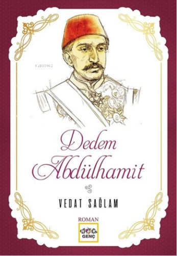 Dedem Abdülhamit Vedat Sağlam