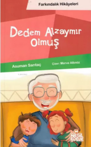 Dedem Alzaymır Olmuş (Farkındalık Hikayeleri) Asuman Sarıtaç