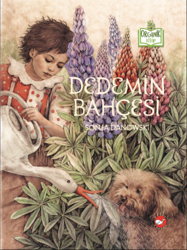 Dedemin Bahçesi;Organik Kitap Sonja Danowski