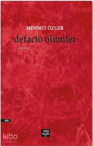 Defacto Ölümler Mehmet Özger