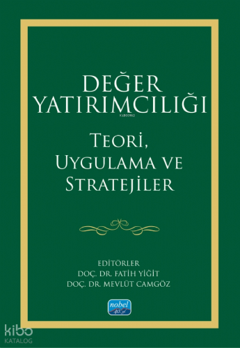 Değer Yatırımcılığı;Teori, Uygulama ve Stratejiler