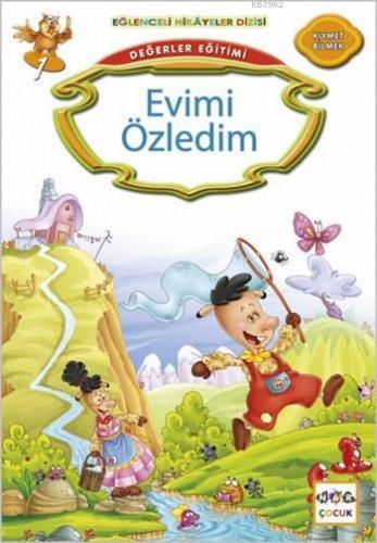 Değerler Eğitimi - Evimi Özledim; Eğlenceli Hikâyeler Dizisi, Kıymet Bilmek