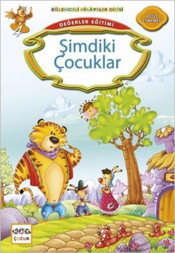 Değerler Eğitimi - Şimdiki Çocuklar; Eğlenceli Hikâyeler Dizisi, Acele Etmemek