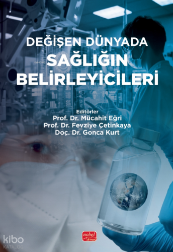 Değişen Dünyada Sağlığın Belirleyicileri Kolektif