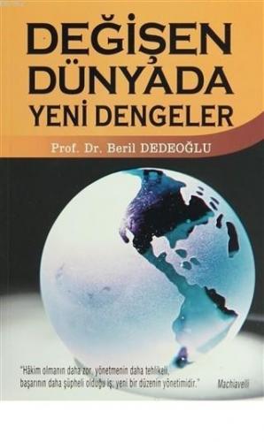 Değişen Dünyada Yeni Dengeler Beril Dedeoğlu