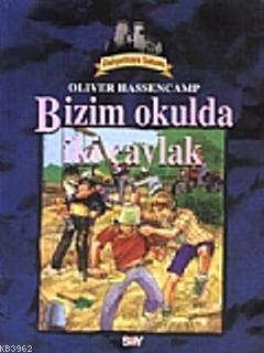 Dehşetkaya Şatosu 6; Bizim Okulda İki Çaylak