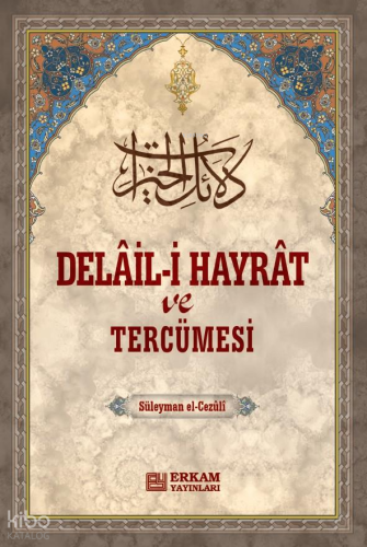 Delail-i Hayrat ve Tercümesi Süleyman el-Cezuli