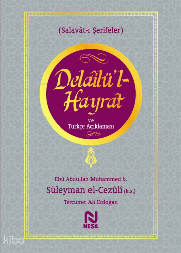 Delâilü’l-Hayrât ve Türkçe Açıklaması (Ciltli); Salavat-ı Şerifeler Mu