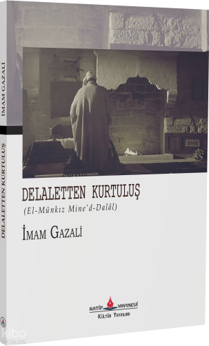 Delaletten Kurtuluş (El-Münkız Mine’d-Dalâl) İmam-ı Gazali