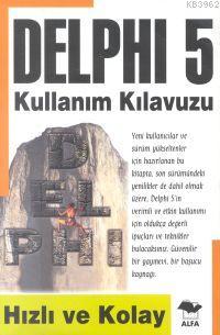 Delphi 5 Kullanım Klavuzu; Hızlı ve Kolay!