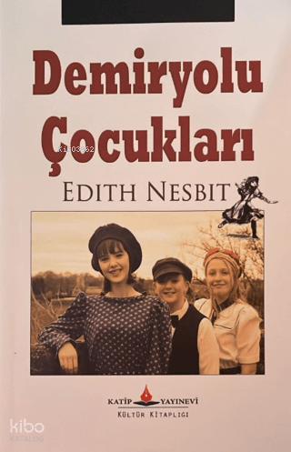 Demiryolu Çocukları Edith Nesbit