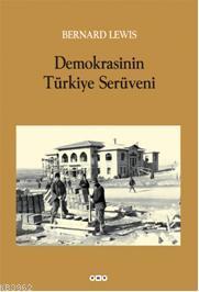 Demokrasinin Türkiye Serüveni Bernard Lewis