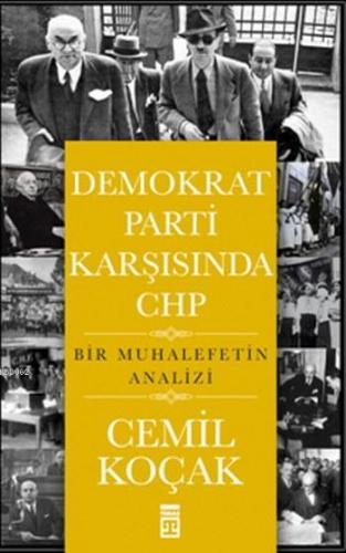 Demokrat Parti Karşısında CHP Cemil Koçak