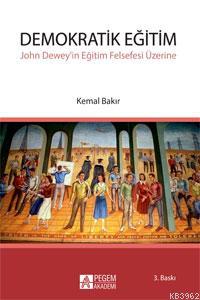 Demokratik Eğitim; John Deweyin Eğitim Felsefesi Üzerine