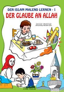 Den Islam Malend Lernen-1 Der Glaube An Allah Asım Uysal