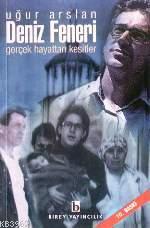 Deniz Feneri; Gerçek Hayattan Kesitler-