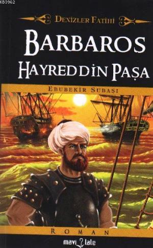 Denizler Fatihi Barbaros Hayreddin Paşa (Cep Boy)