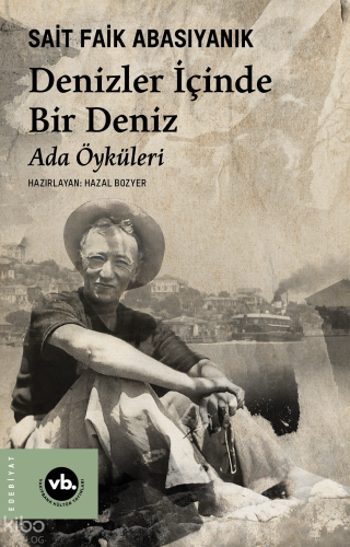 Denizler İçinde Bir Deniz ;Ada Öyküleri Sait Faik Abasıyanık