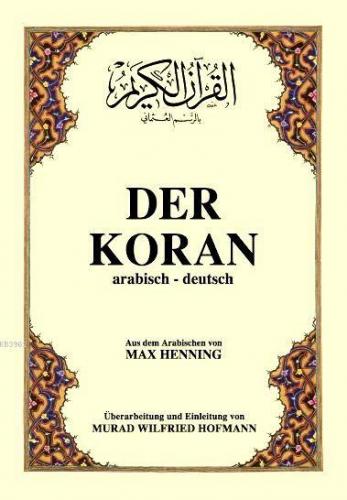 Der Koran; Kur'ân-ı Kerîm ve Almanca Meali (orta boy, karton kapak)