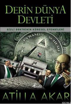 Derin Dünya Devleti Atilla Akar