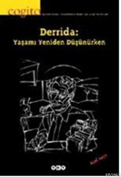 Derrida: Yaşamı Yeniden Düşünürken