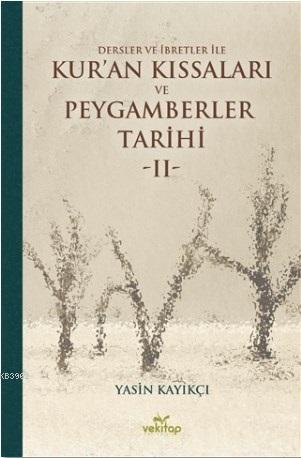 Dersler ve İbretler ile Kur'an Kıssaları ve Peygamberler Tarihi 2