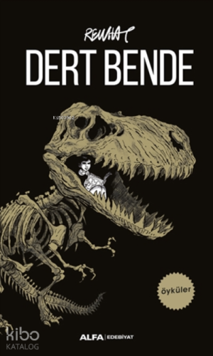 Dert Bende;Öyküler Rewhat