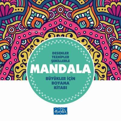 Desenler Tezhipler Şekillerle Mandala - Turkuaz Kitap Büyükler İçin Bo